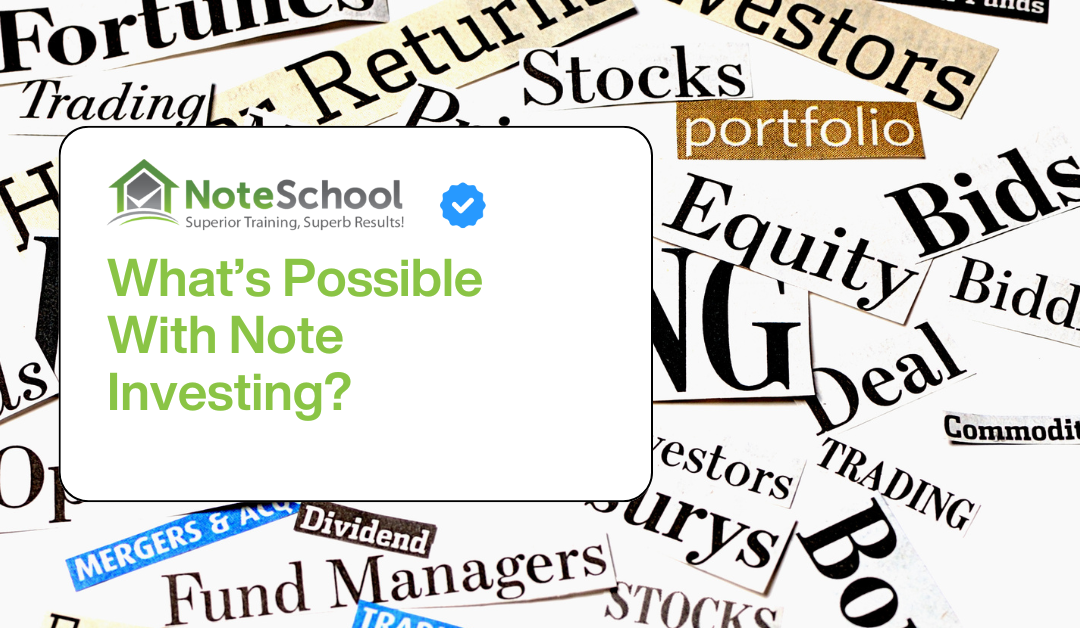Whatโs Possible With Note Investing? A Real-World Success Story