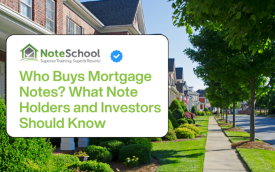 Who Buys Mortgage Notes? What Note Holders Should Know